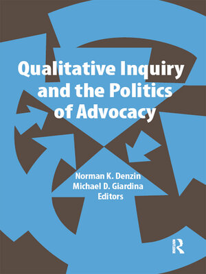 cover image of Qualitative Inquiry and the Politics of Advocacy